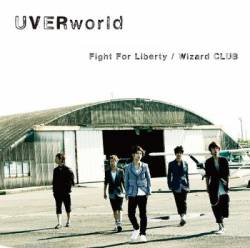 UVERworld : Fight for Liberty - Wizard Club
